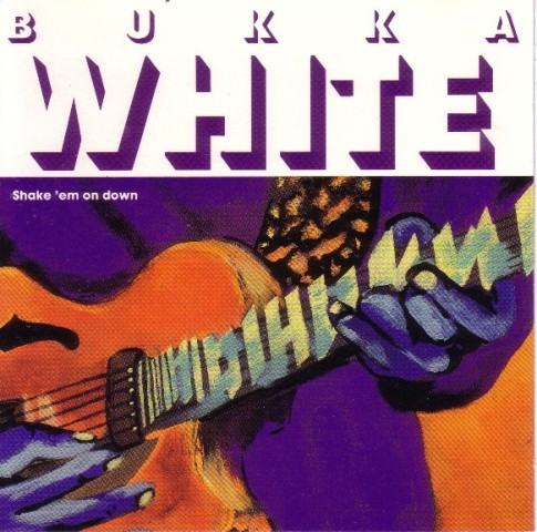 2) Bukka White Shake 'em On Down