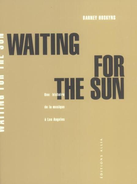 Bop-Pills_Barney_Hoskyns_Waiting_For_The_Sun
