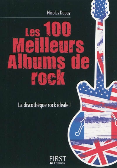 Bop-Pills 100 meilleurs albums rock LeS 100 MeiLLeuRs aLBuMS De RoCK