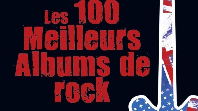 les 100 meilleurs albums de rock